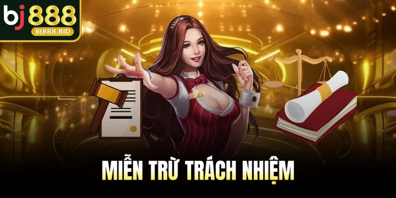 Khái quát sơ lược quy định MIỄN TRỪ TRÁCH NHIỆM